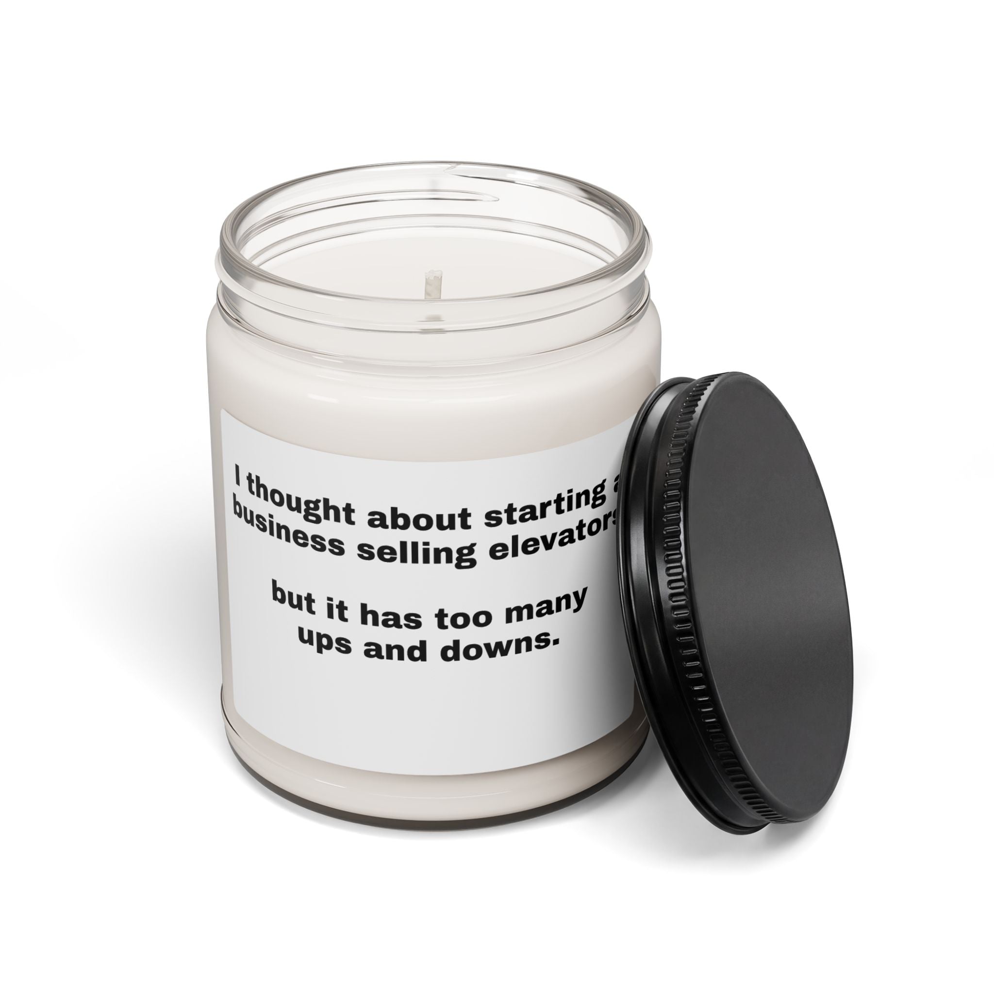 Funny Quote Soy Candle — "I Thought About Starting a Business Selling Elevators…" 9oz