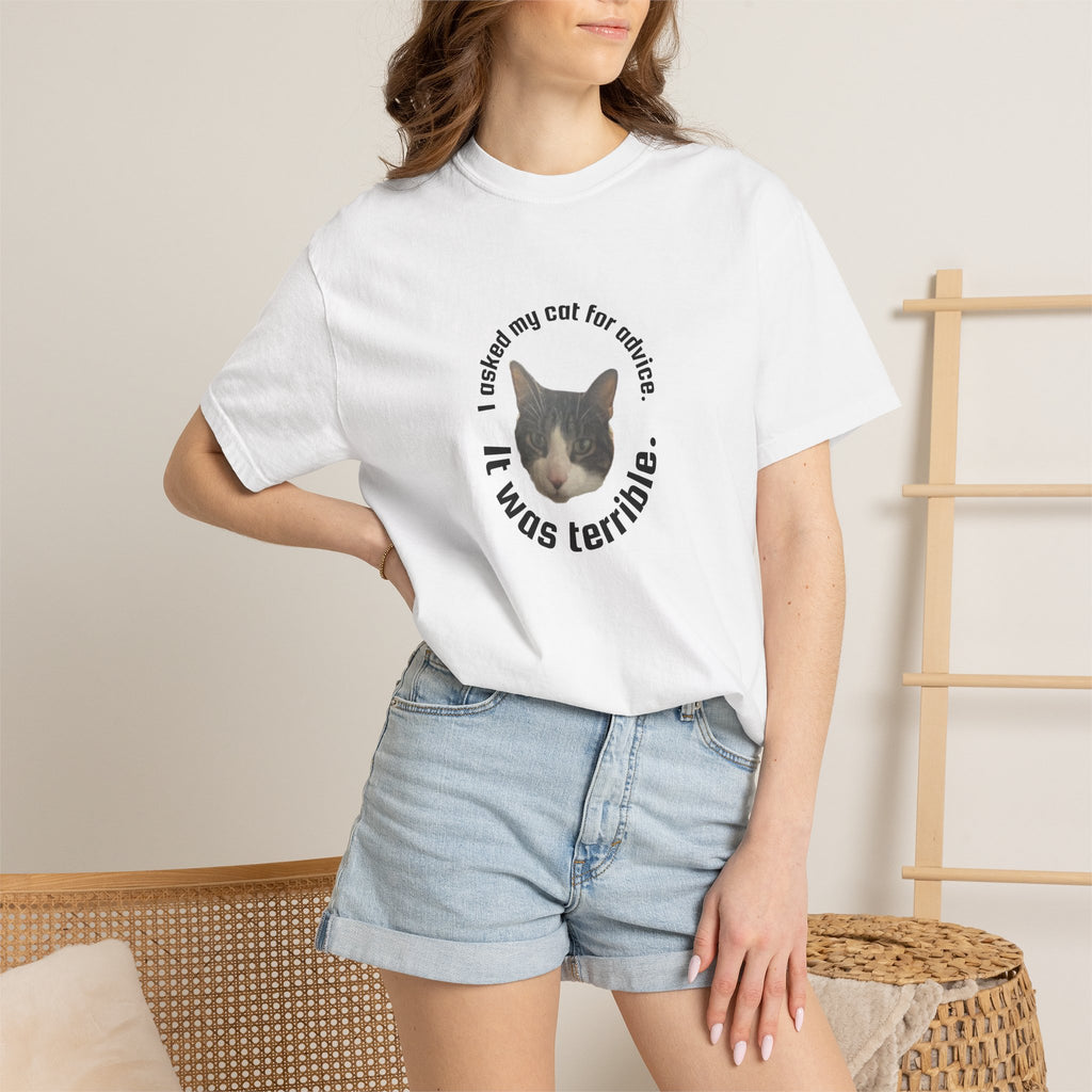 Cat T-Shirt — “I Asked my cat for advice. It was terrible.” Graphic Tee