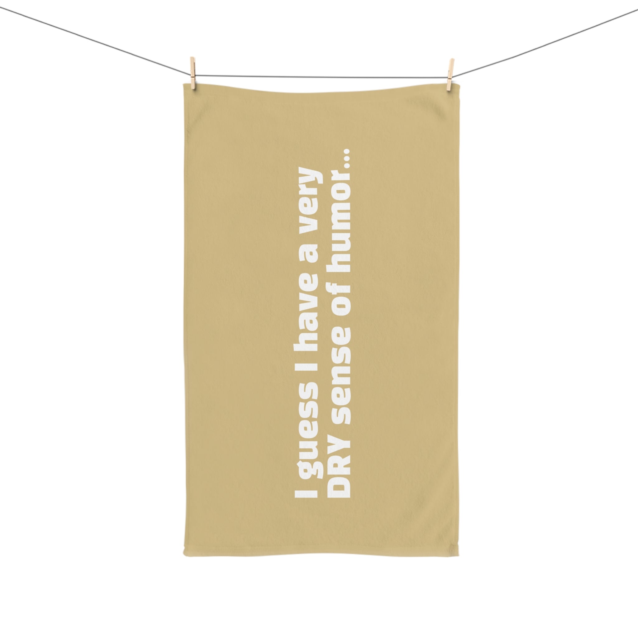 Hand Towel — "I Guess I Have a Very DRY Sense of Humor" Funny Kitchen Hand Towel
