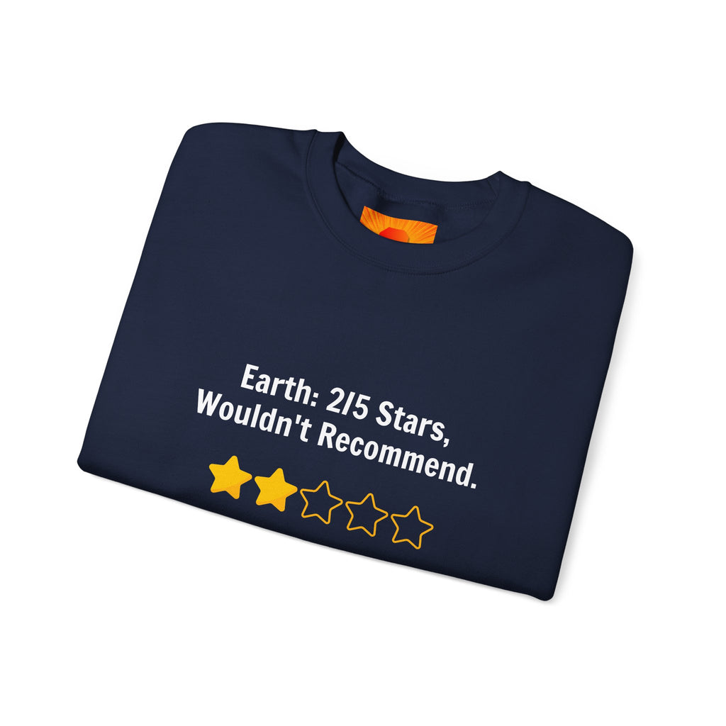 Crewneck Sweatshirt — "Earth: 2/5 Stars, Wouldn't Recommend" Funny Rating Graphic