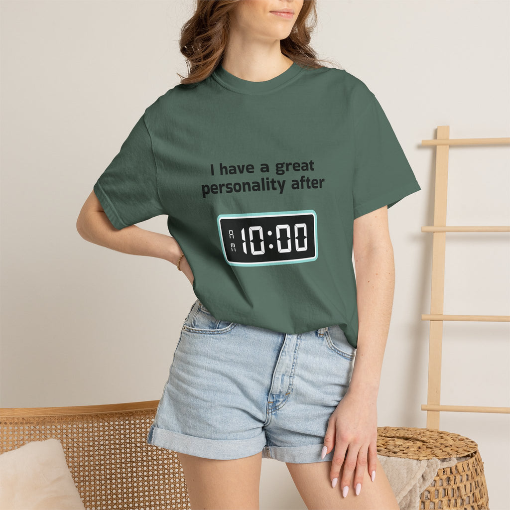 T-Shirt — "I Have a Great Personality After 10:00" Funny Morning Alarm Tee