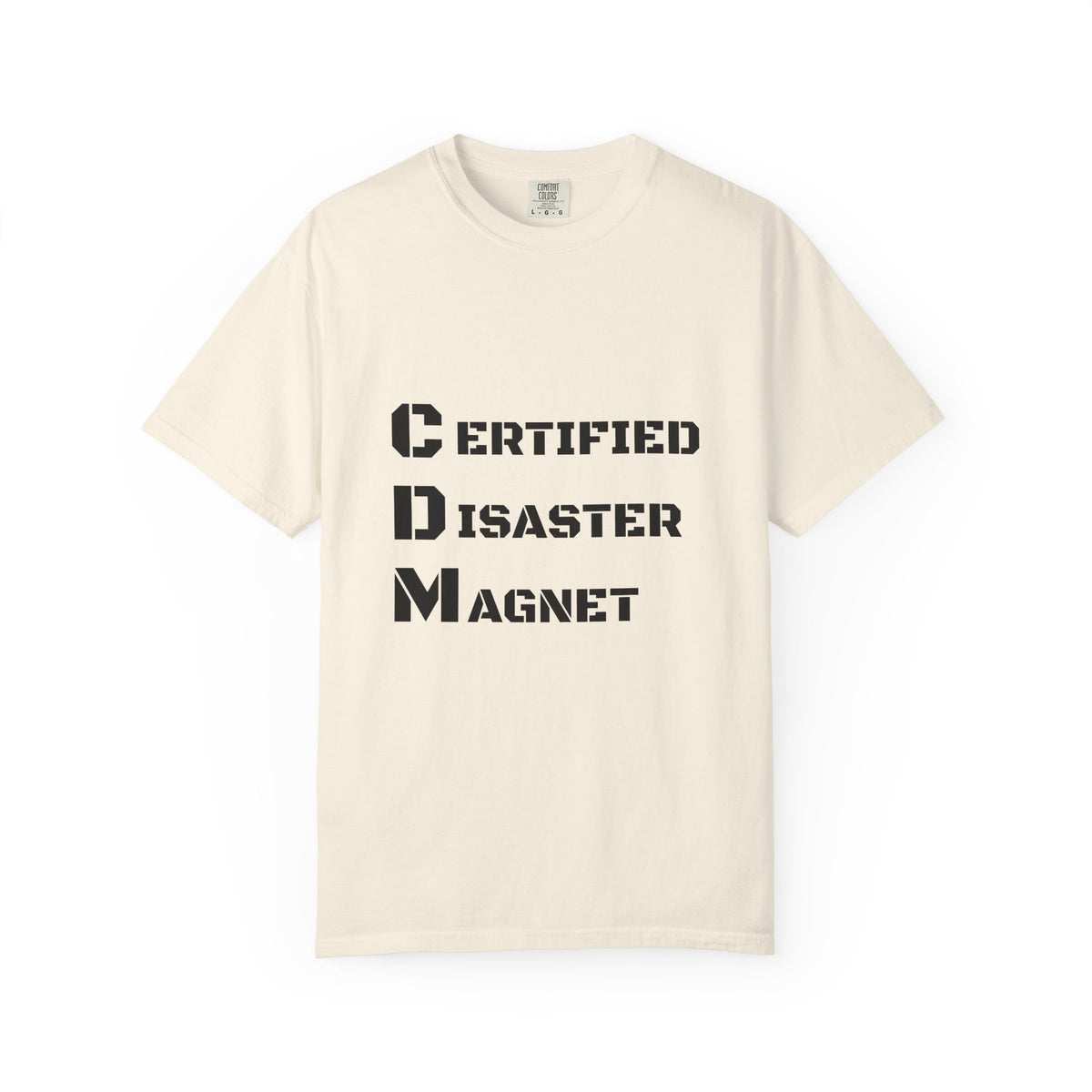 Certified Disaster Magnet T-Shirt