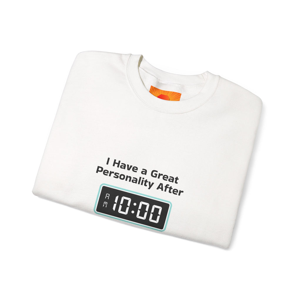 Crewneck Sweatshirt — “I Have a Great Personality After 10:00” Alarm Clock Graphic