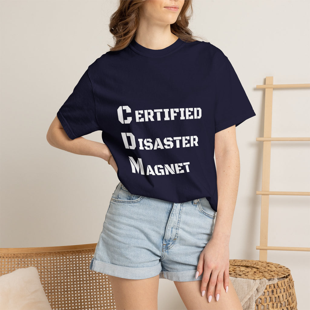 Certified Disaster Magnet T-Shirt