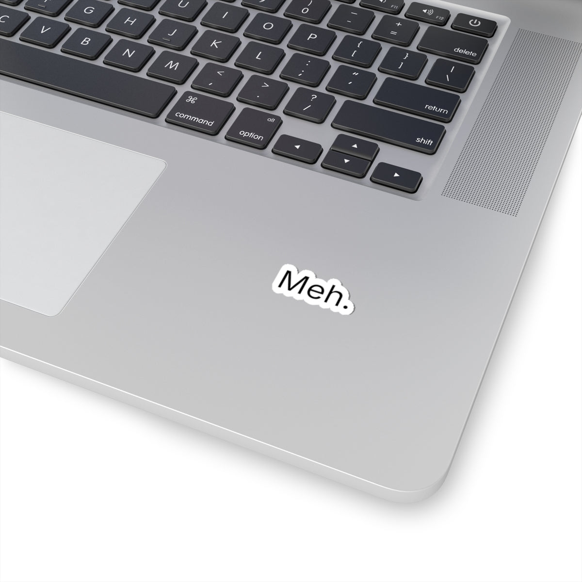 Meh. Minimalist Kiss-Cut Sticker — Small Laptop Decal