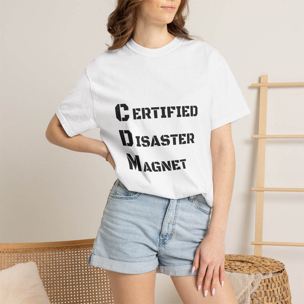 Certified Disaster Magnet T-Shirt