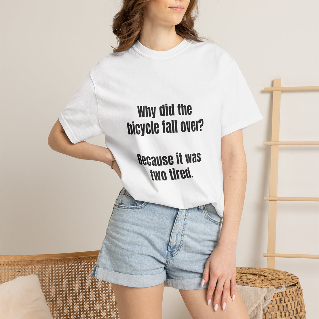 Two Tired Bicycle Joke T-Shirt