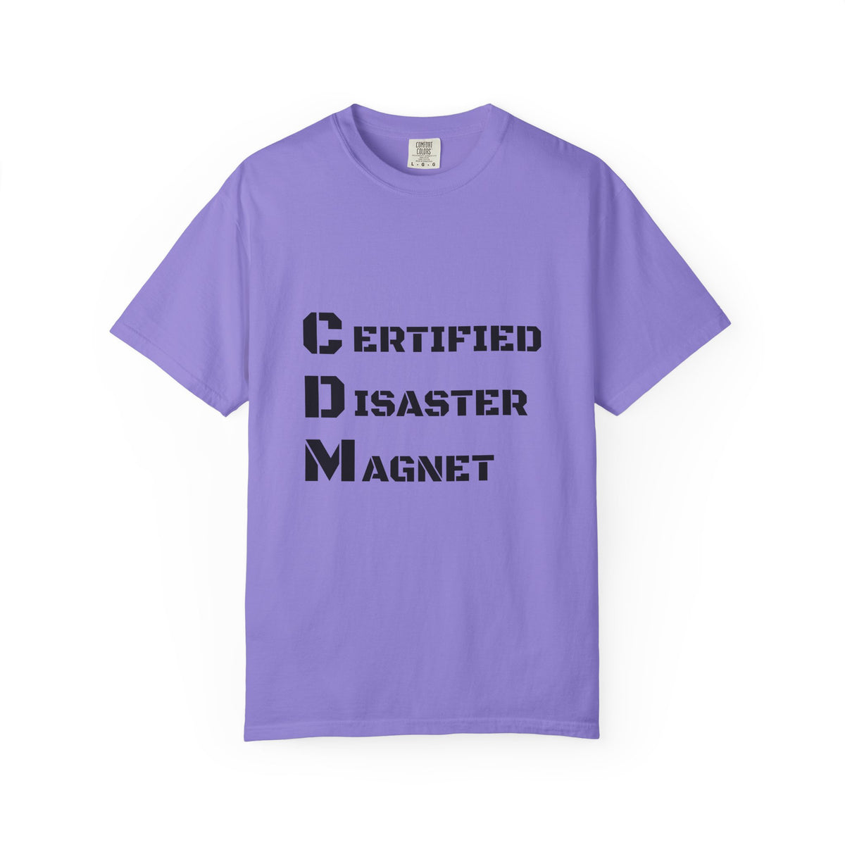 Certified Disaster Magnet T-Shirt