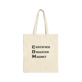 Tote Bag — "CDM: Certified Disaster Magnet" Cotton Canvas Reusable Grocery & Everyday Tote