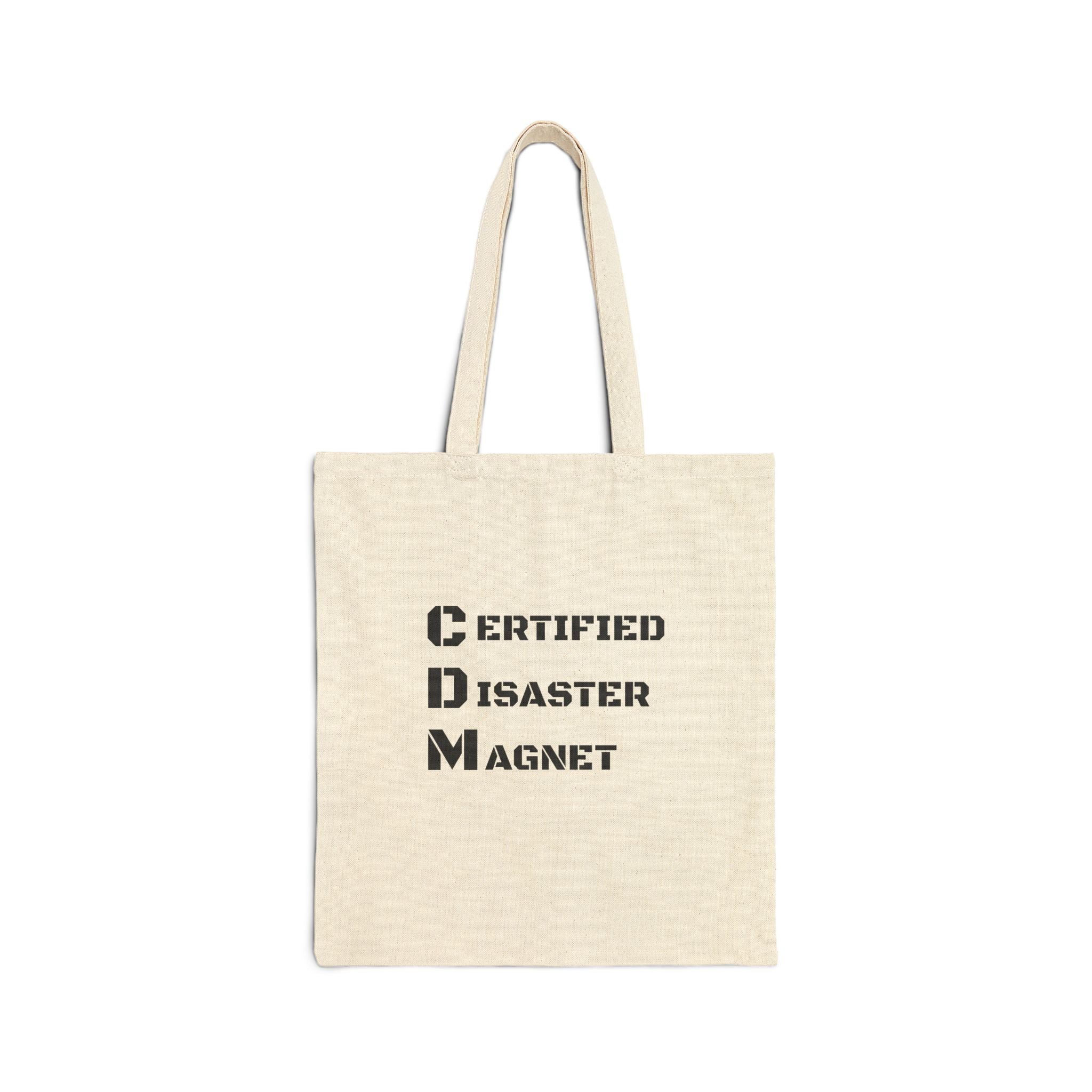 Tote Bag — "CDM: Certified Disaster Magnet" Cotton Canvas Reusable Grocery & Everyday Tote