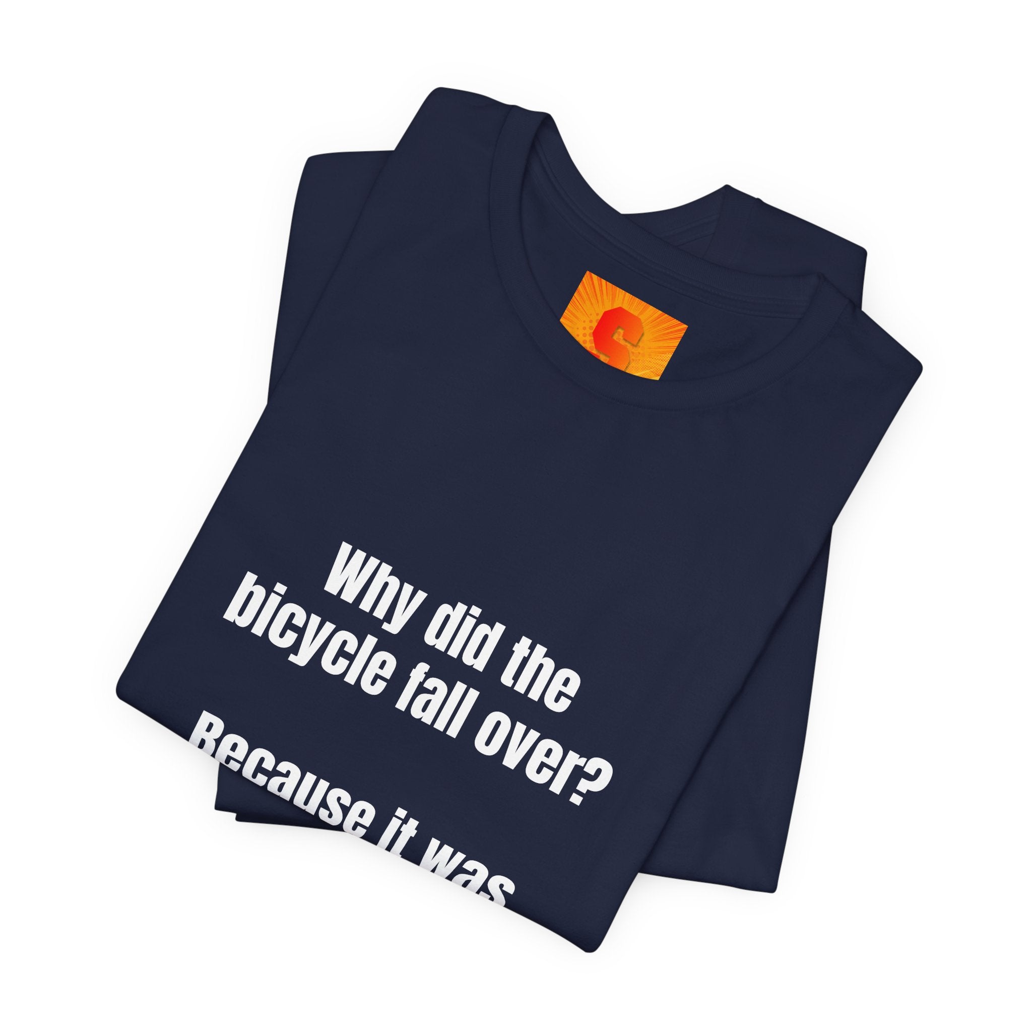 Funny Bicycle Joke T‑Shirt - "Why did the bicycle fall over? Because it was two tired."