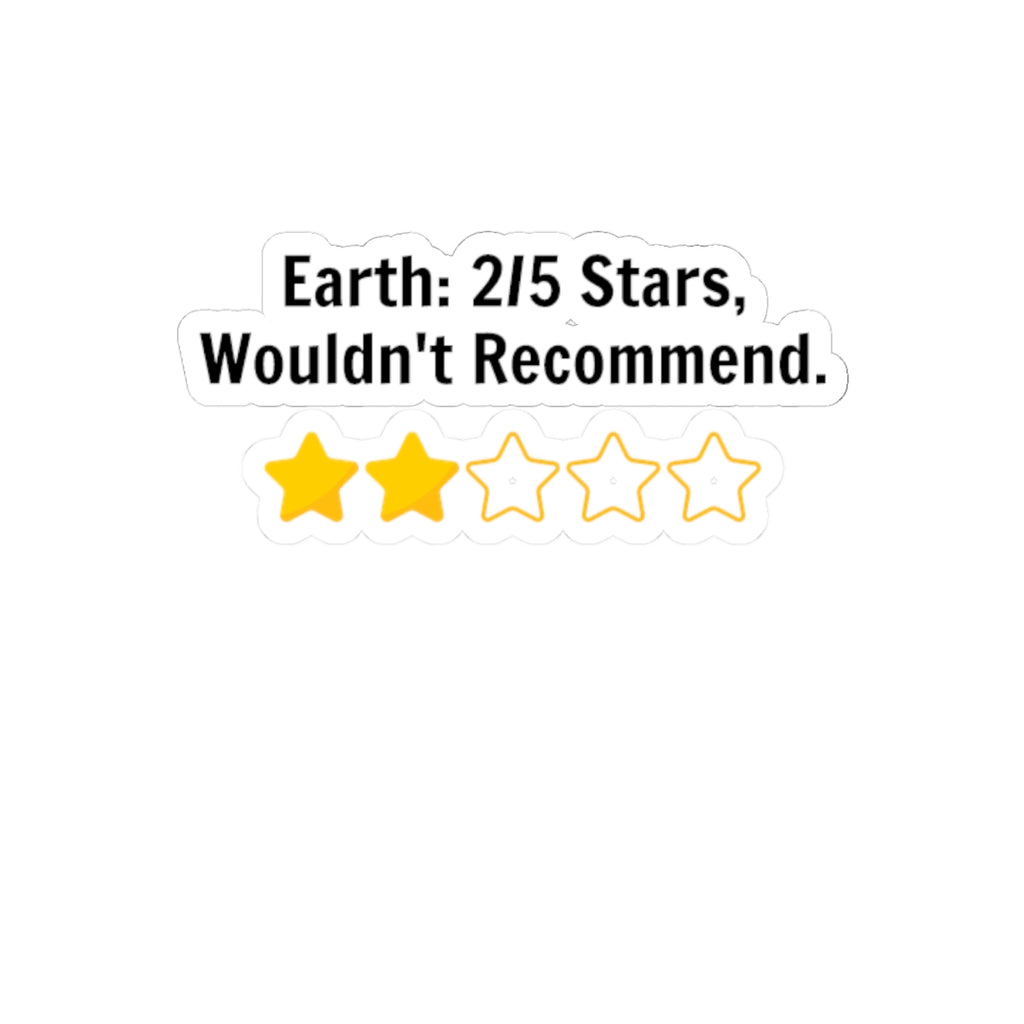 Sticker — "Earth: 2/5 Stars, Wouldn't Recommend" Funny Rating Laptop Sticker