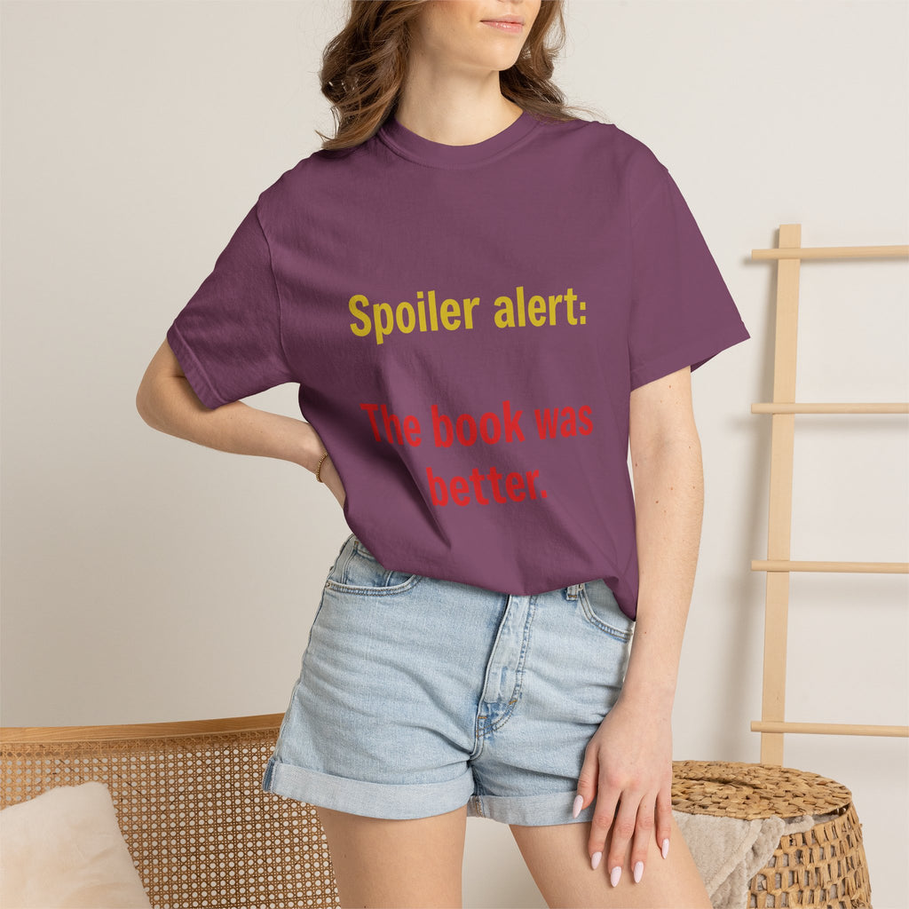 T-Shirt — "Spoiler alert: The book was better." Literary Reader Tee