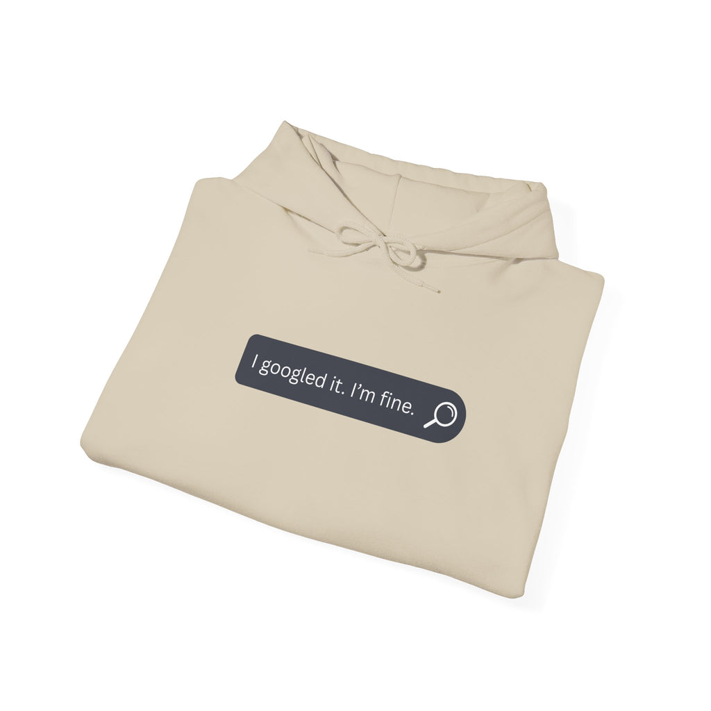 Hoodie — "I googled it, I'm fine." Search Bar Graphic Pullover