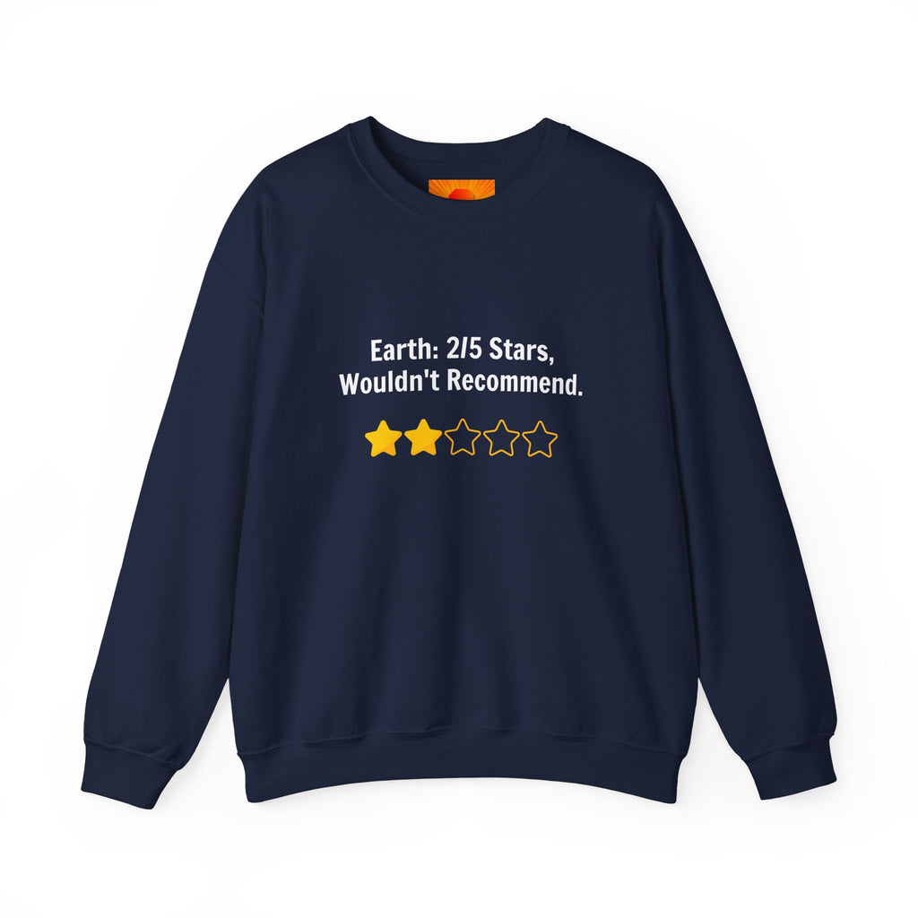 Crewneck Sweatshirt — "Earth: 2/5 Stars, Wouldn't Recommend" Funny Rating Graphic