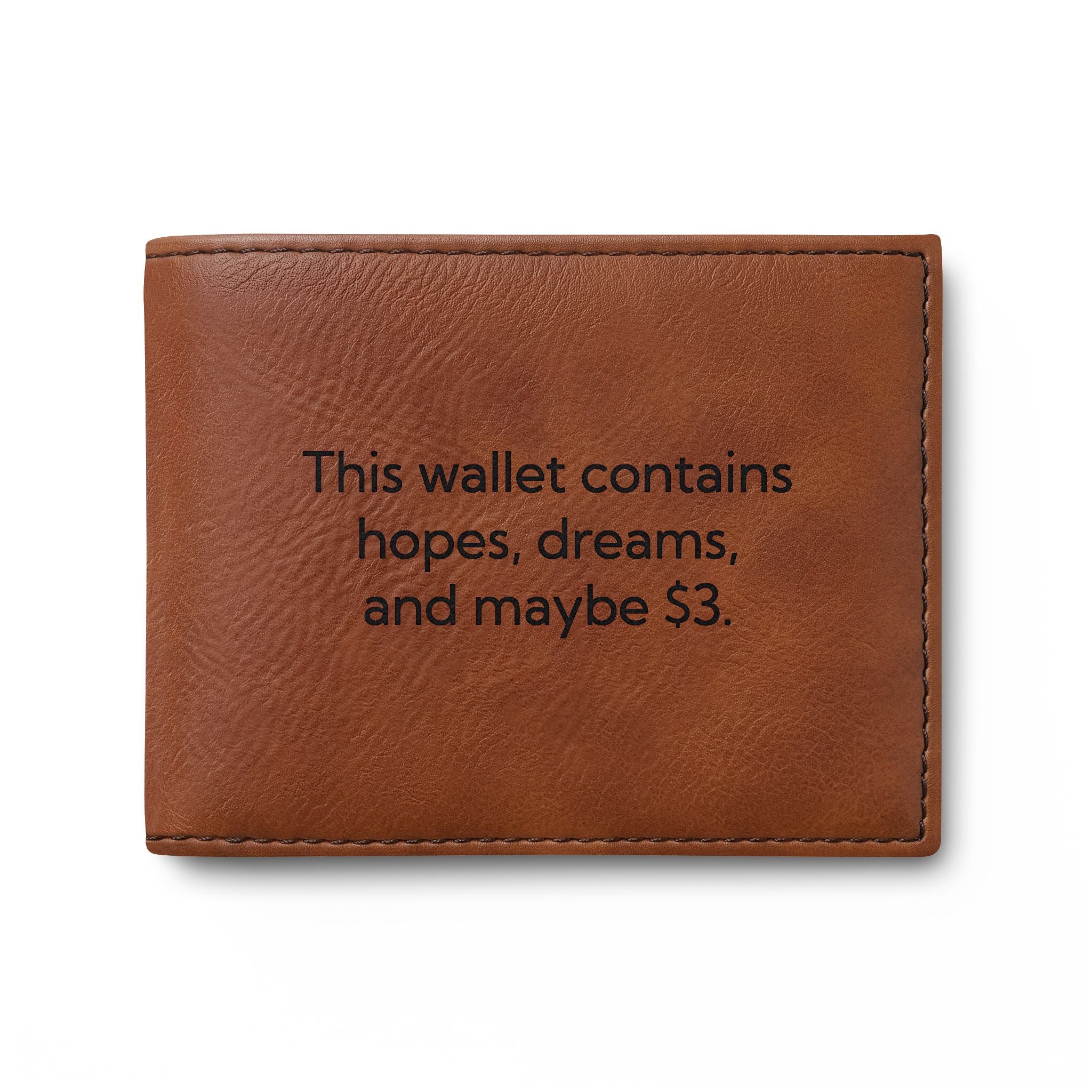 Funny Bi-Fold Wallet — "This wallet contains hopes, dreams, and maybe 3"