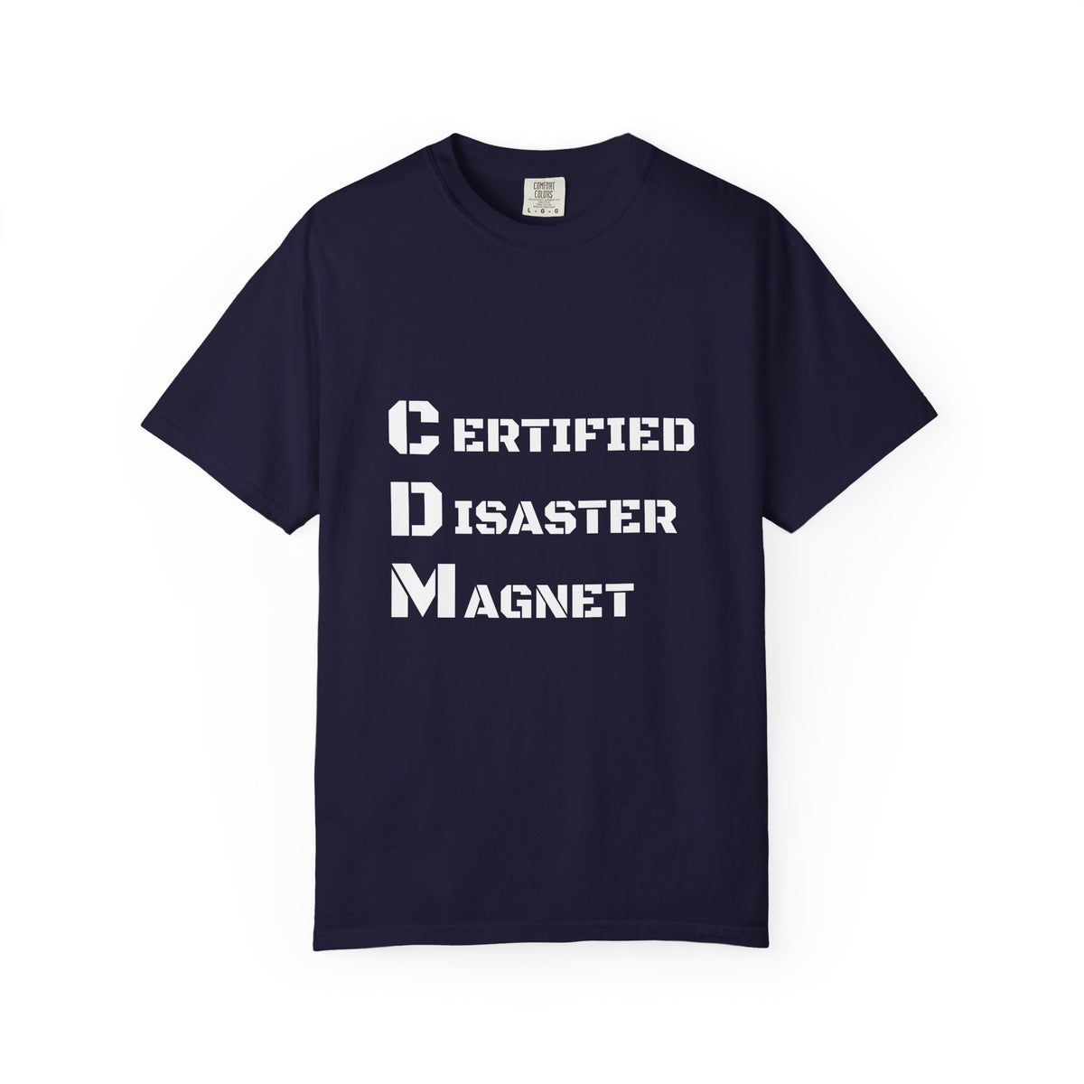 Certified Disaster Magnet T-Shirt