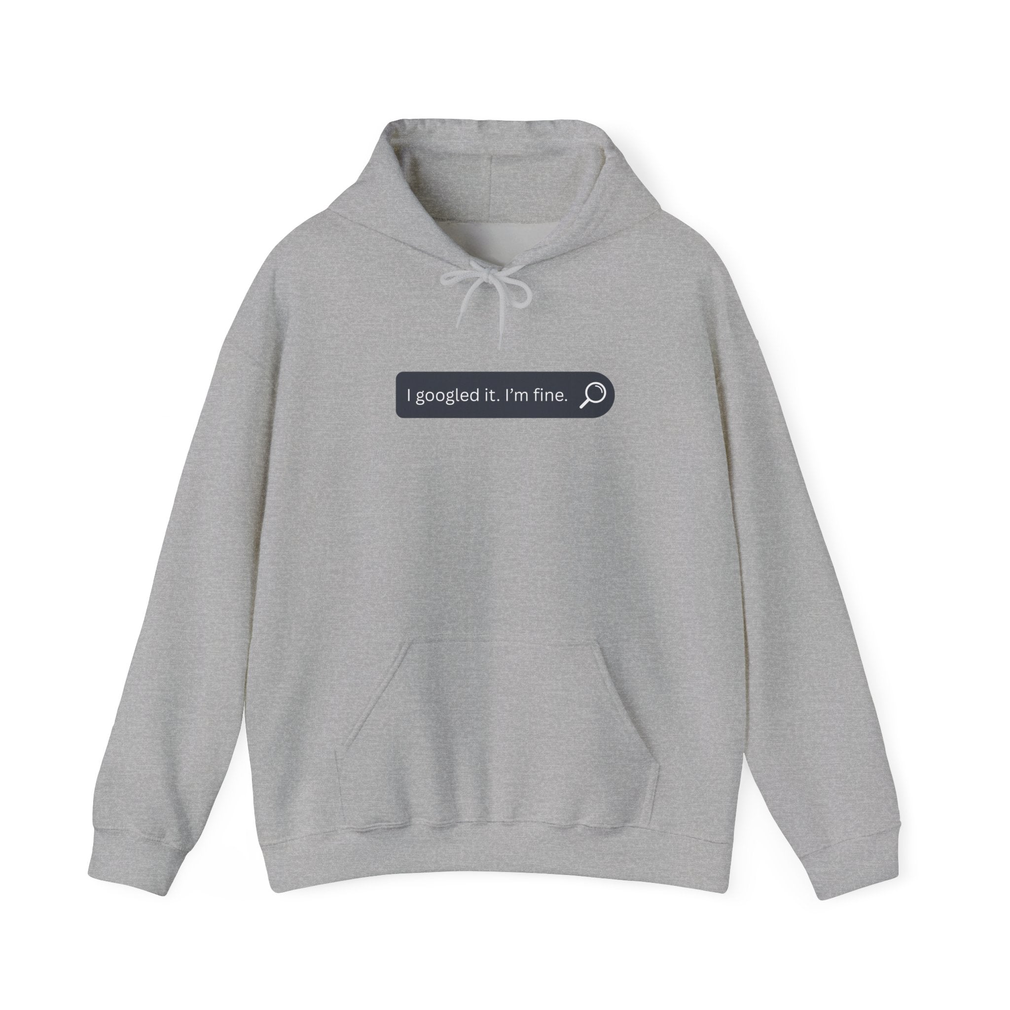 Hoodie — "I googled it, I'm fine." Search Bar Graphic Pullover