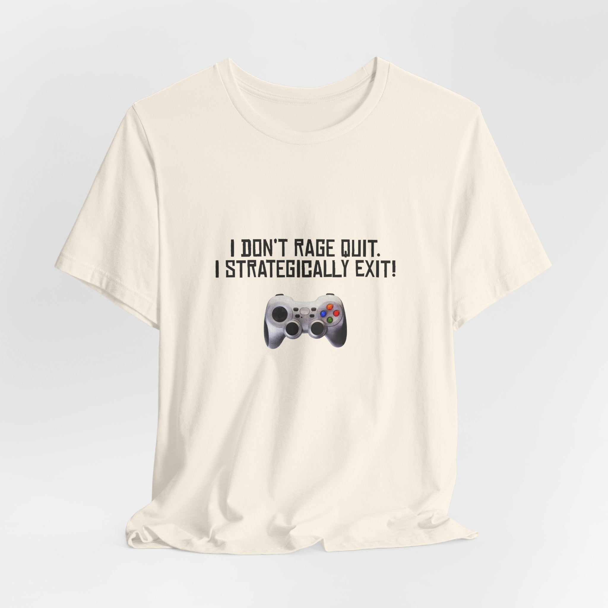 Gamer Tee: "I Don't Rage Quit, I Strategically Exit" Controller T-Shirt