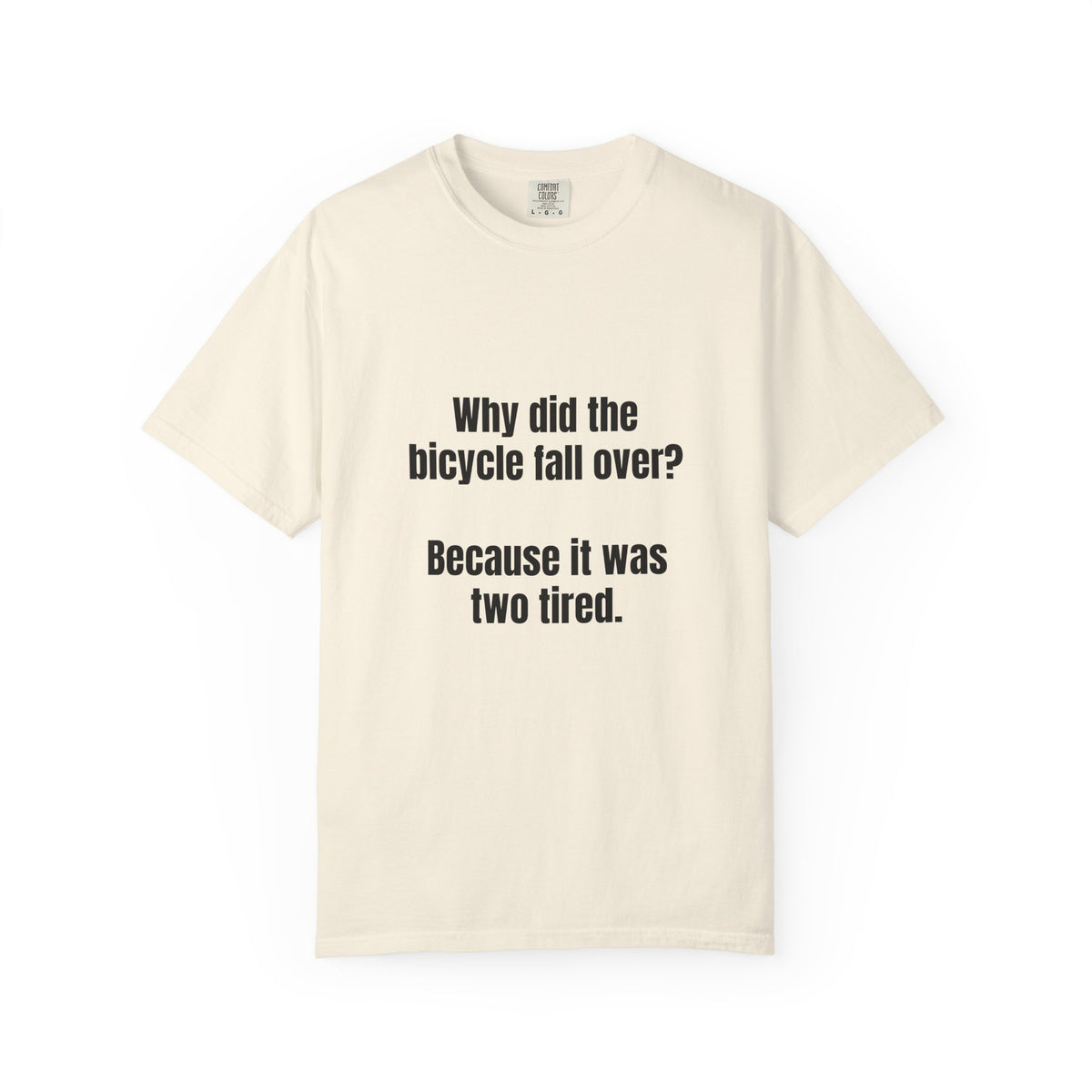 Two Tired Bicycle Joke T-Shirt