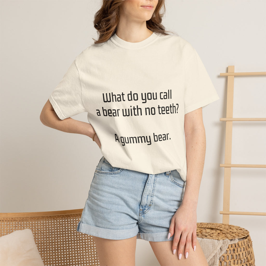 Gummy Bear Joke T-Shirt — "What do you call a bear with no teeth? A gummy bear."