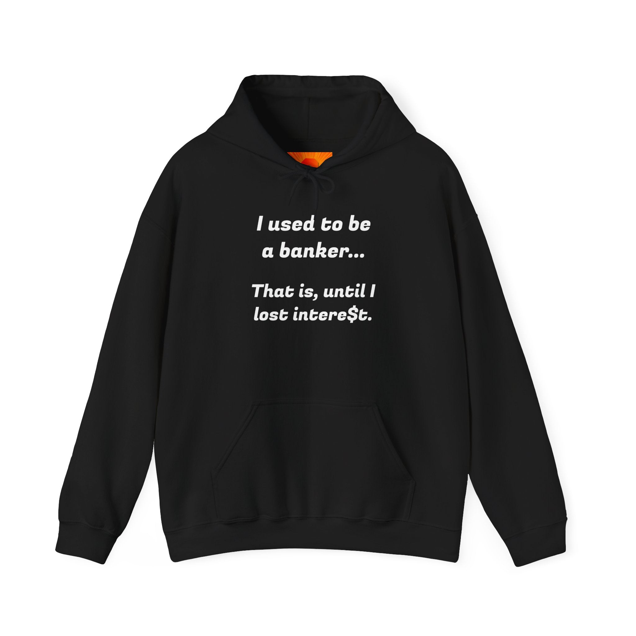 Humorous Banker Hoodie - "I used to be a banker" Sweatshirt
