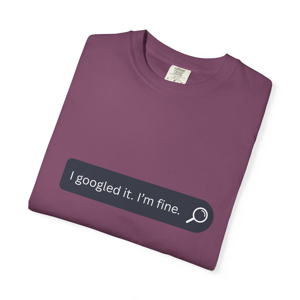 Search Bar Graphic T-Shirt — "I googled it. I'm fine."