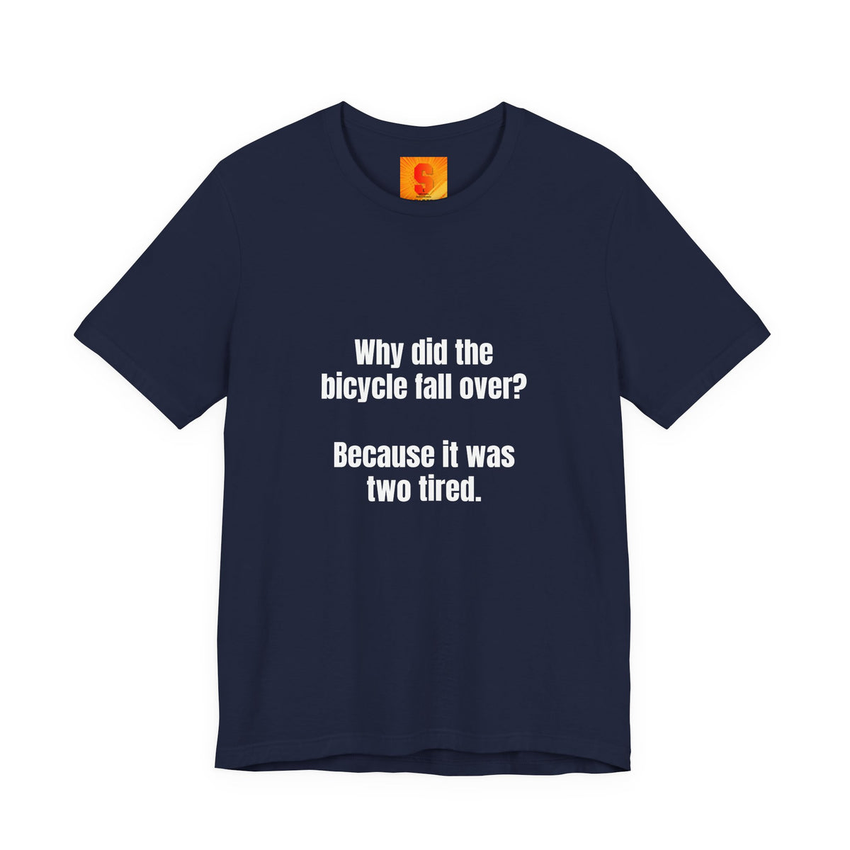 Funny Bicycle Joke T‑Shirt - "Why did the bicycle fall over? Because it was two tired."
