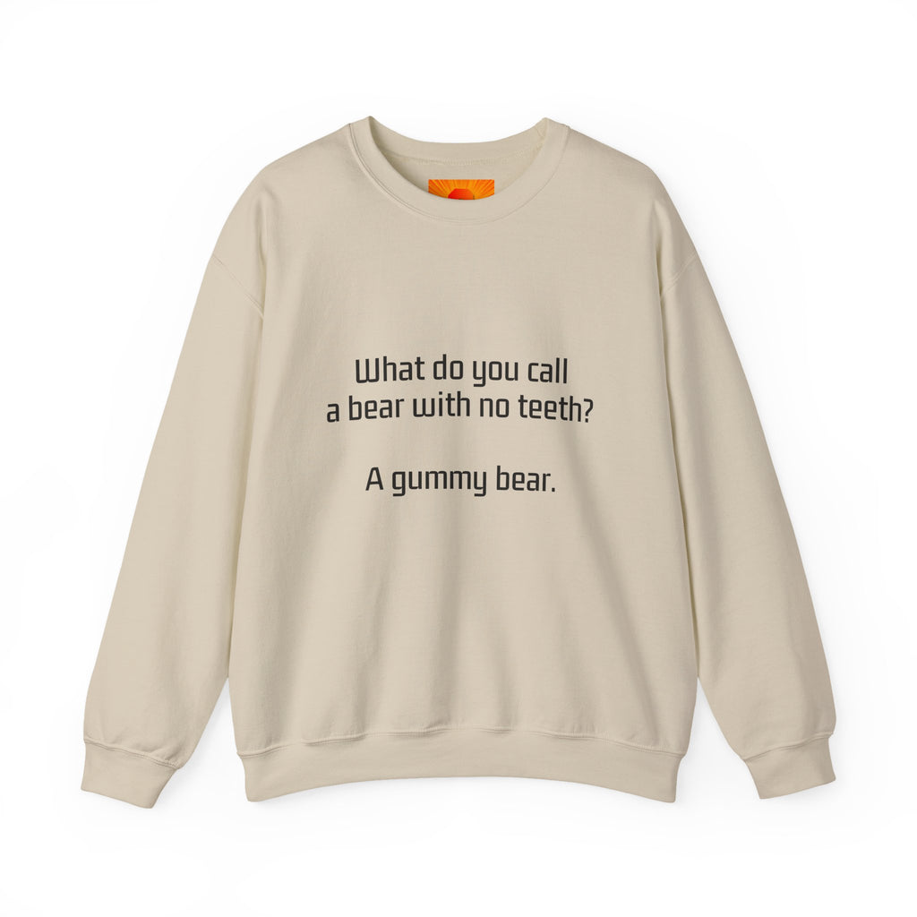 Crewneck Sweatshirt — "What do you call a bear with no teeth? A gummy bear." Minimal Text Joke Pullover