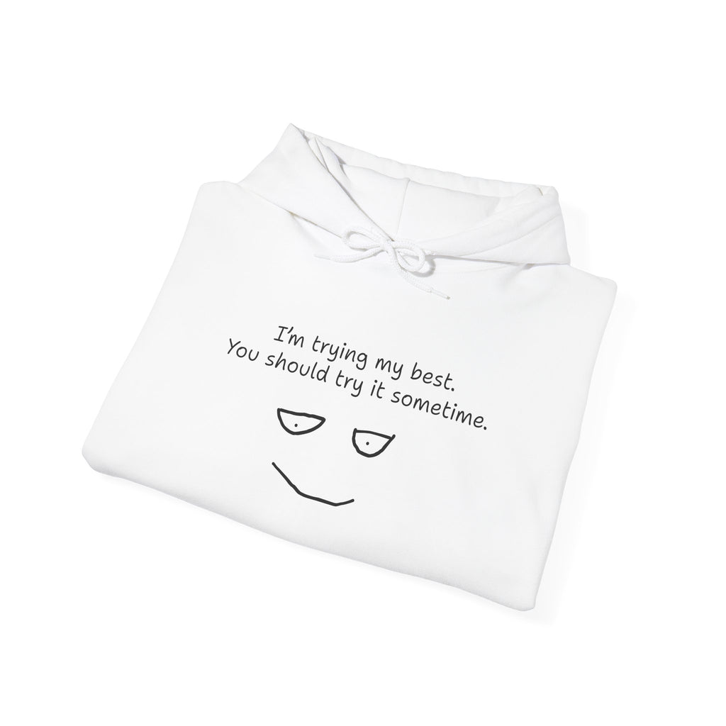 Hoodie — "I'm Trying My Best" Minimalist Comfort Sweatshirt