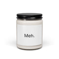 Meh. Scented Soy Candle — 9oz Minimalist Funny Gift
