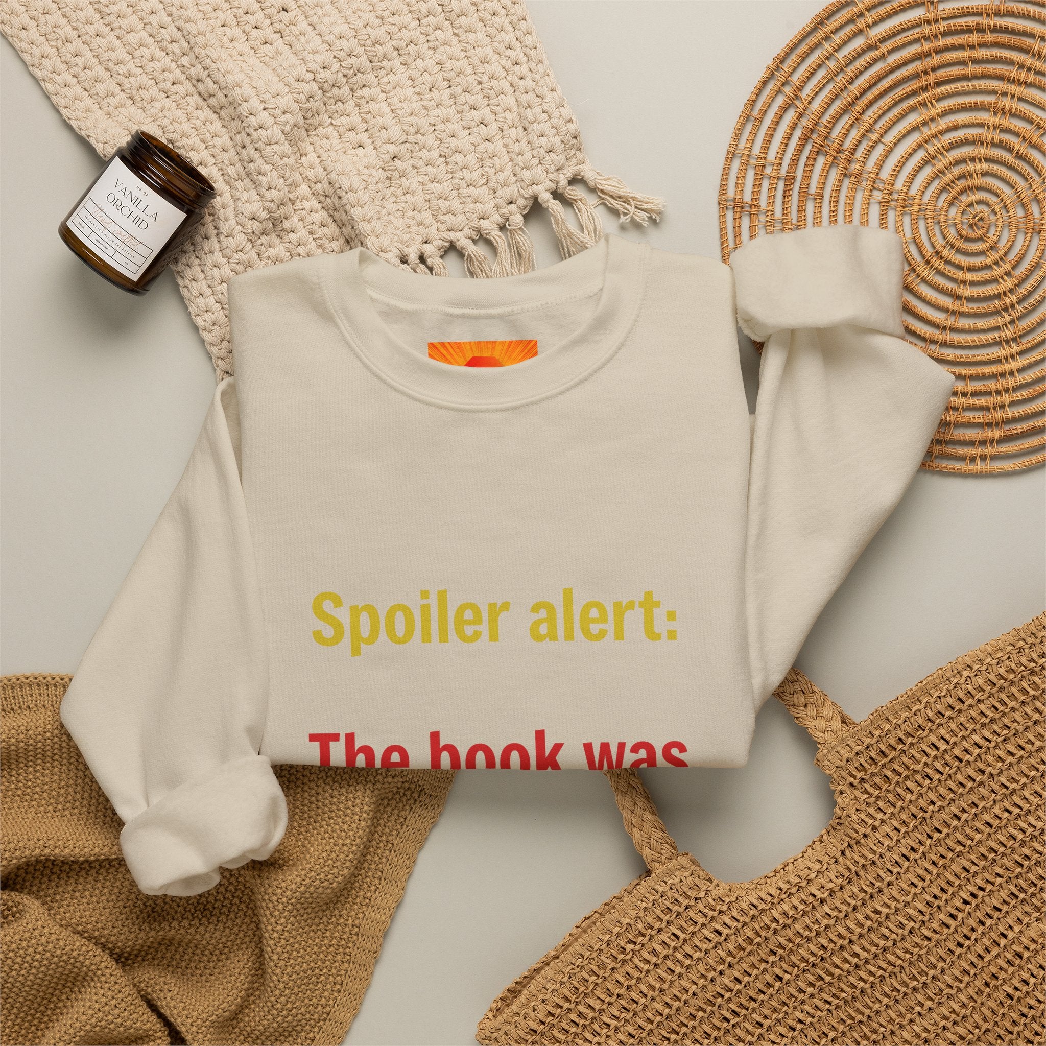 Crewneck Sweatshirt — "Spoiler alert: The book was better." Literary Reader Gift