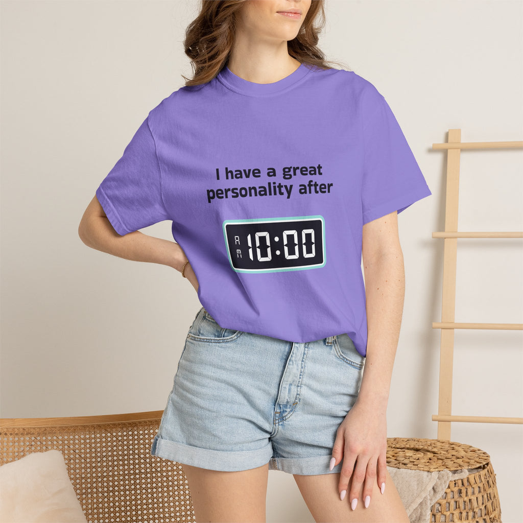 T-Shirt — "I Have a Great Personality After 10:00" Funny Morning Alarm Tee