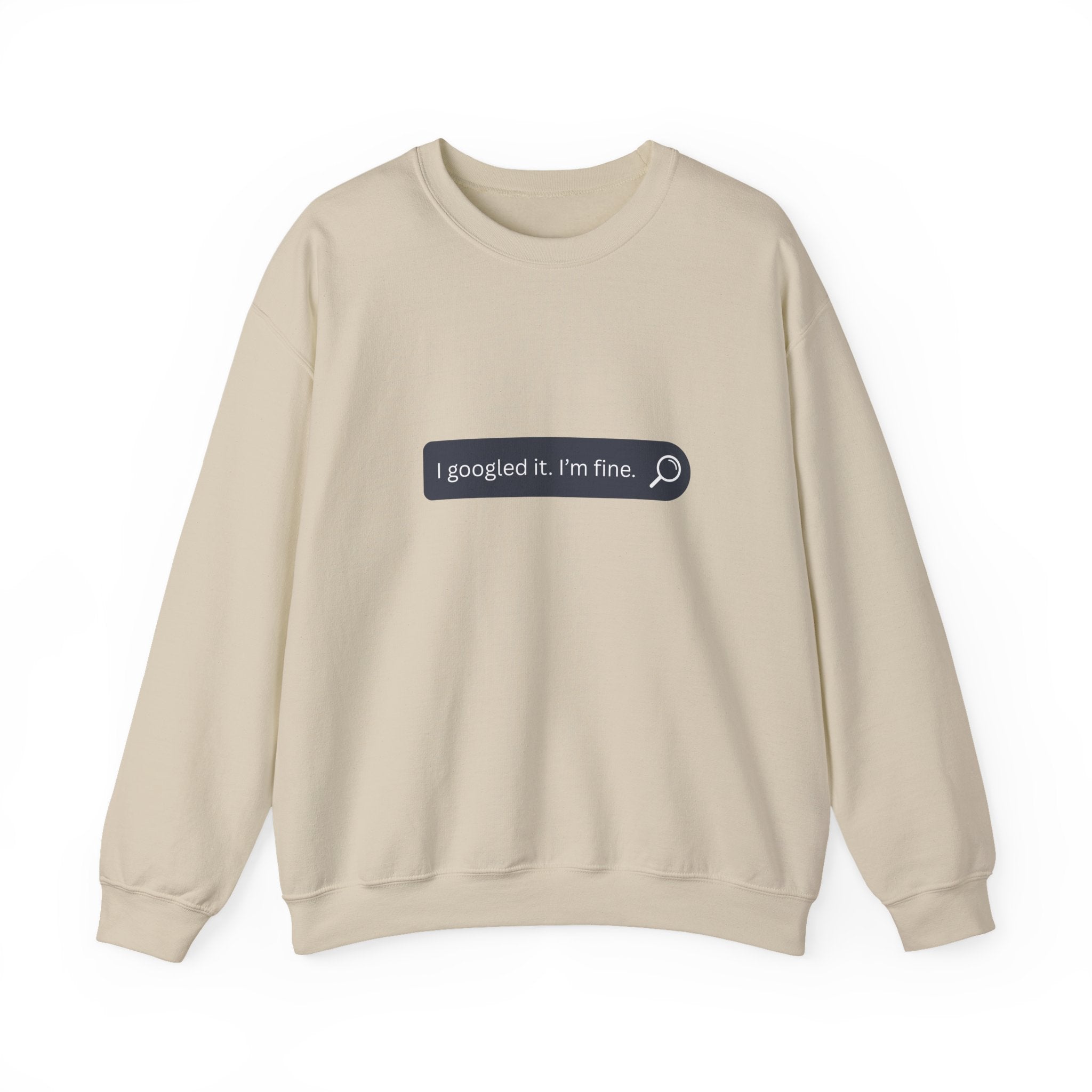 Crewneck Sweatshirt — "I Googled It. I'm Fine." Search Bar Graphic