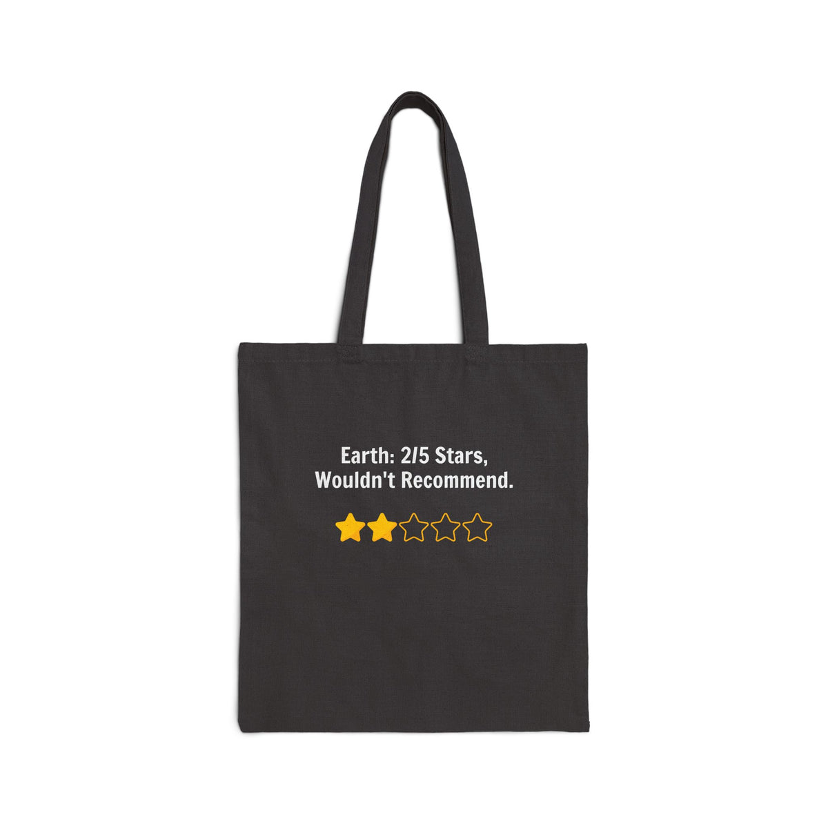 Tote Bag — "Earth: 2/5 Stars. Wouldn't Recommend." Eco Canvas Tote