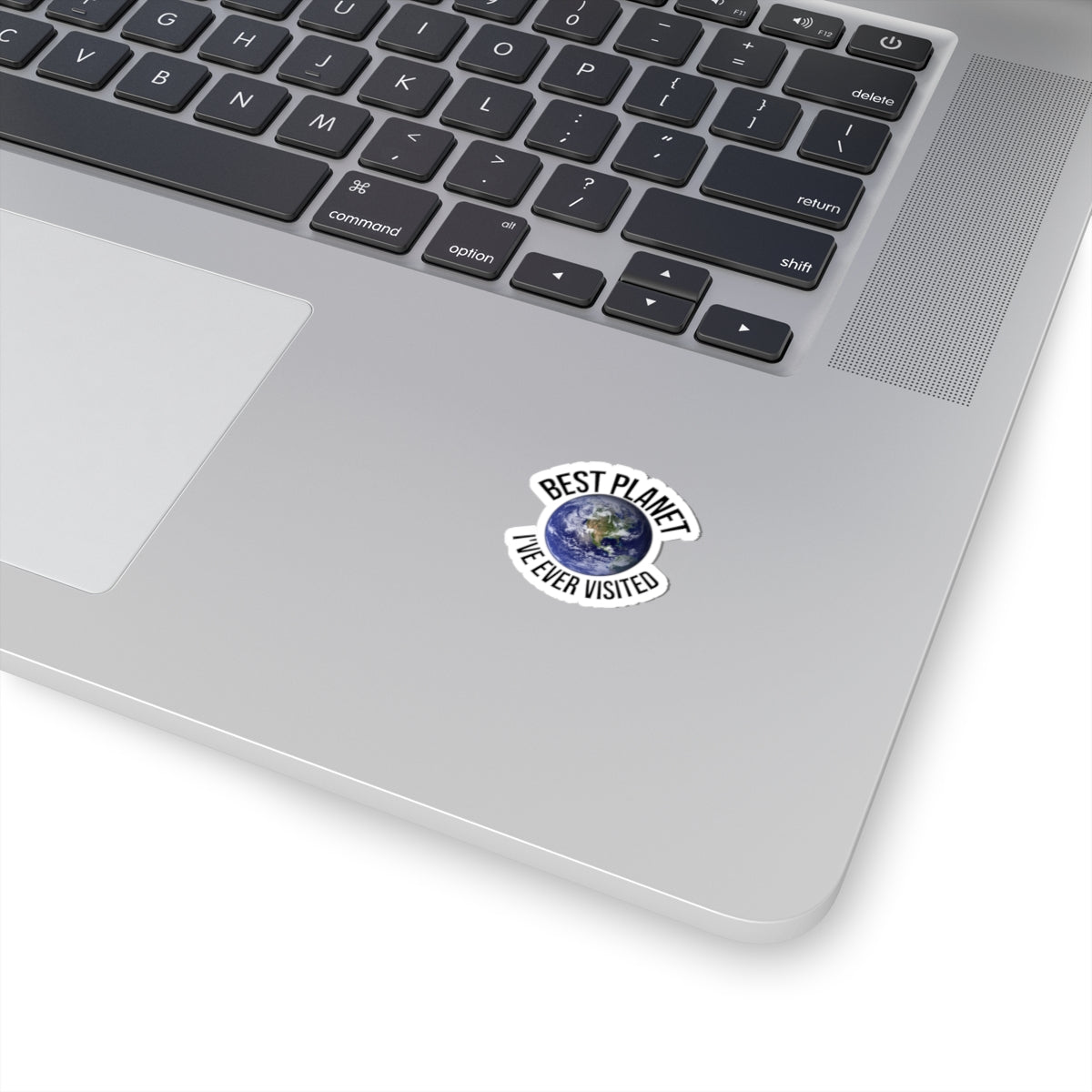 Best Planet I've Ever Visited Sticker — Earth Laptop Decal, Funny Space Travel Vinyl