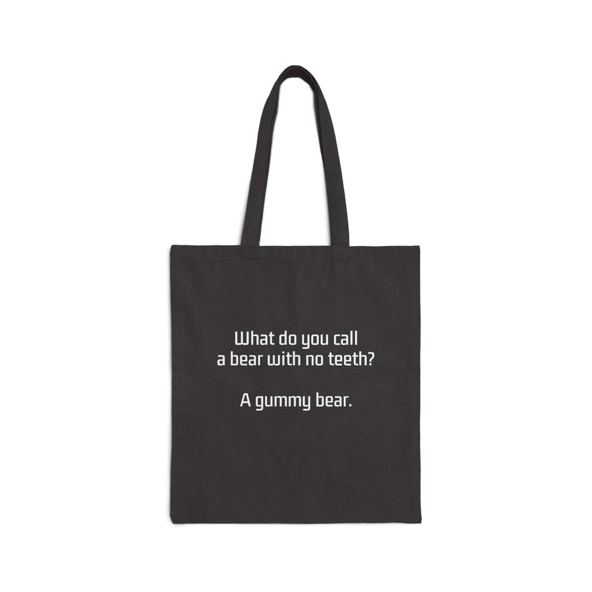 Tote Bag — "What do you call a bear with no teeth? A gummy bear." Cotton Canvas Grocery & Book Tote