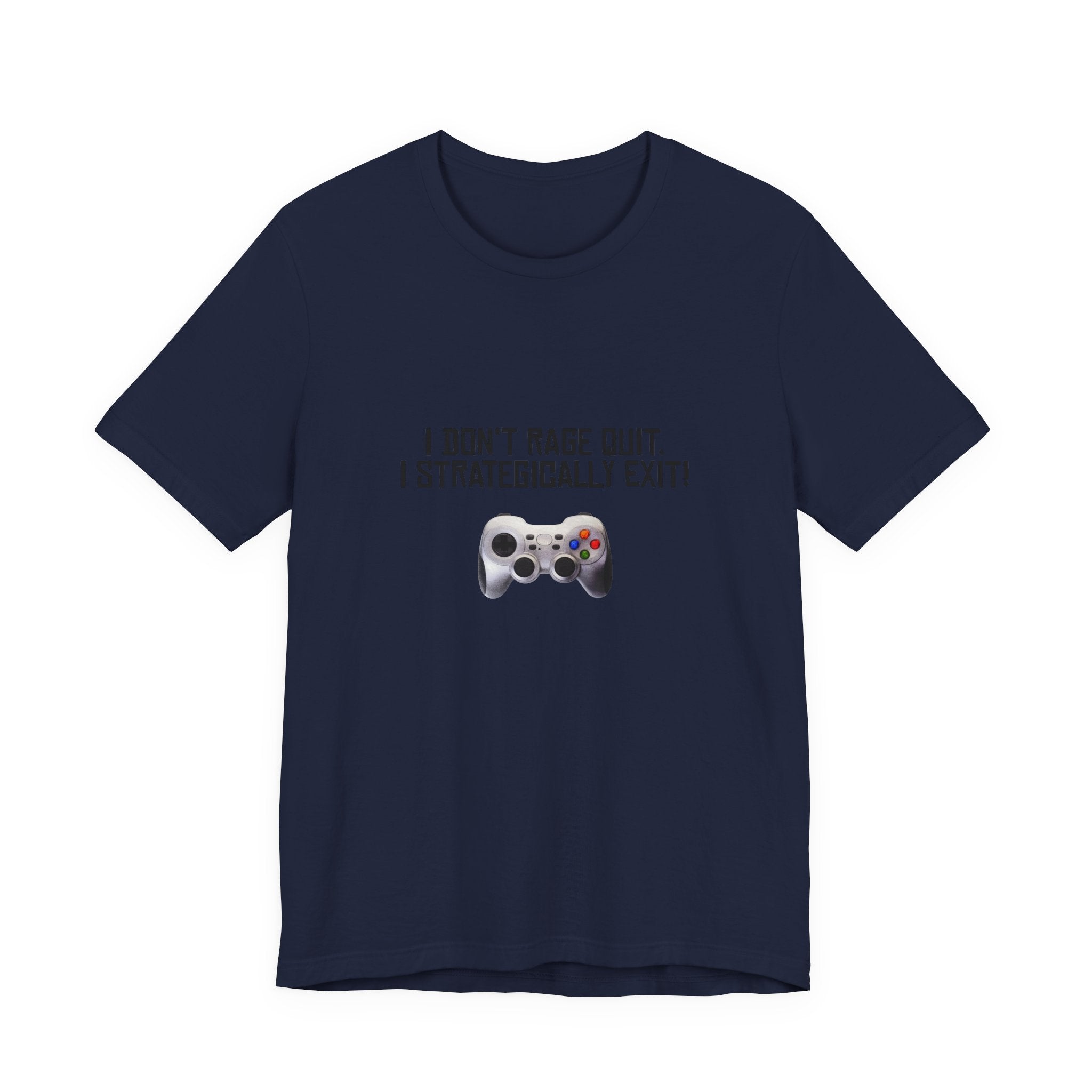 Gamer Tee: "I Don't Rage Quit, I Strategically Exit" Controller T-Shirt