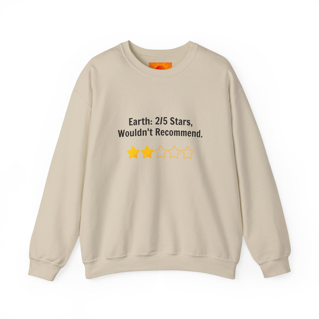 Crewneck Sweatshirt — "Earth: 2/5 Stars, Wouldn't Recommend" Funny Rating Graphic