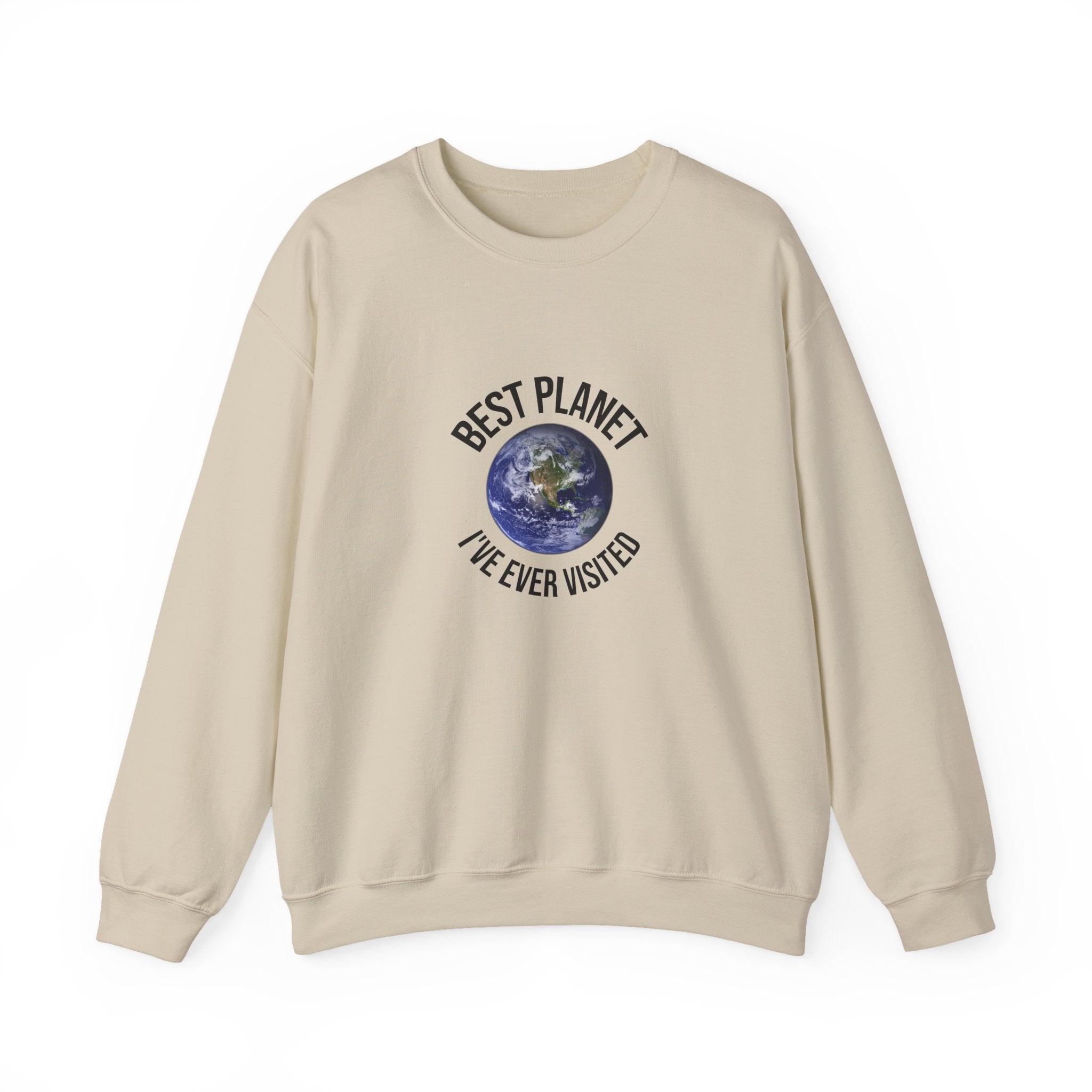 Crewneck Sweatshirt — "Best Planet I've Ever Visited" Earth Graphic
