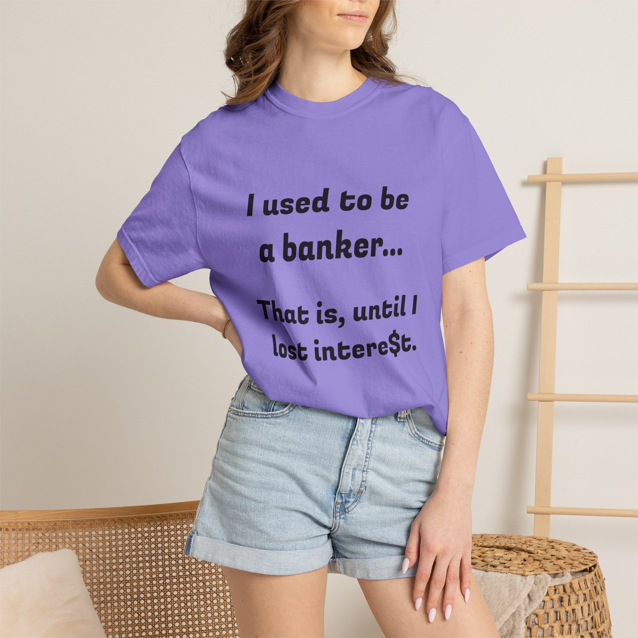 T-Shirt — "I used to be a banker... That is, until I lost interet." Funny Finance Humor Tee