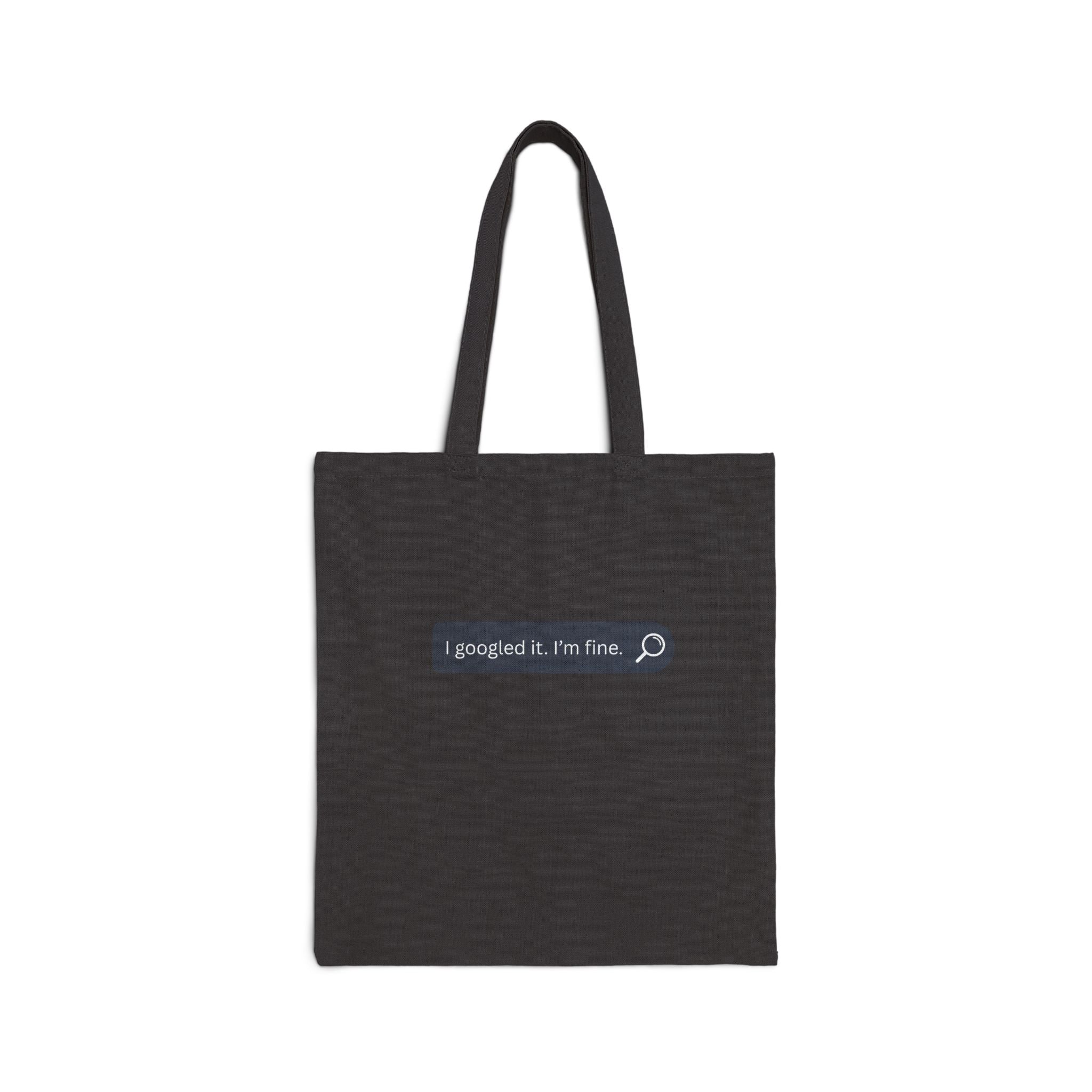 Tote Bag — "I Googled It. I'm Fine." Search Bar Canvas Tote