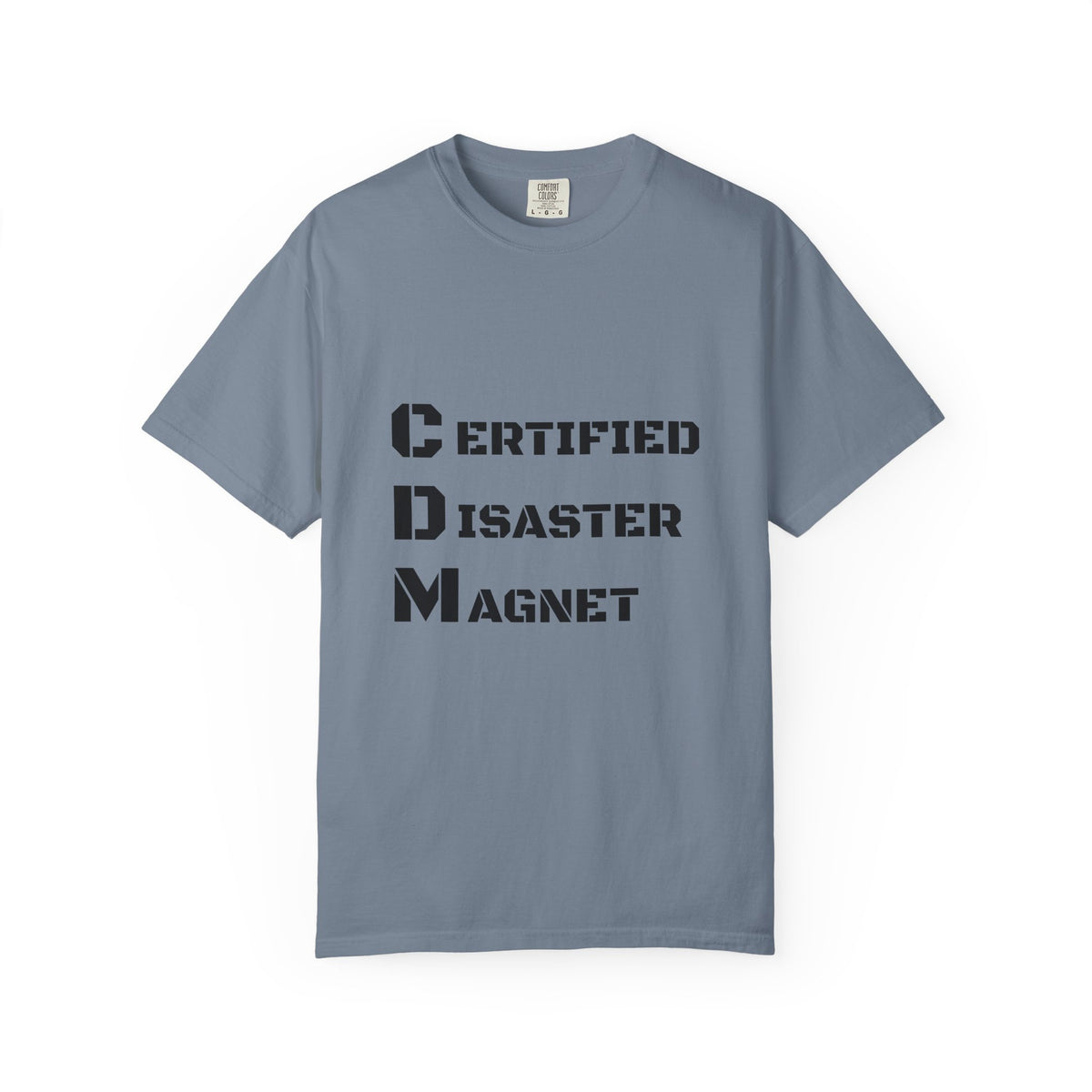 Certified Disaster Magnet T-Shirt