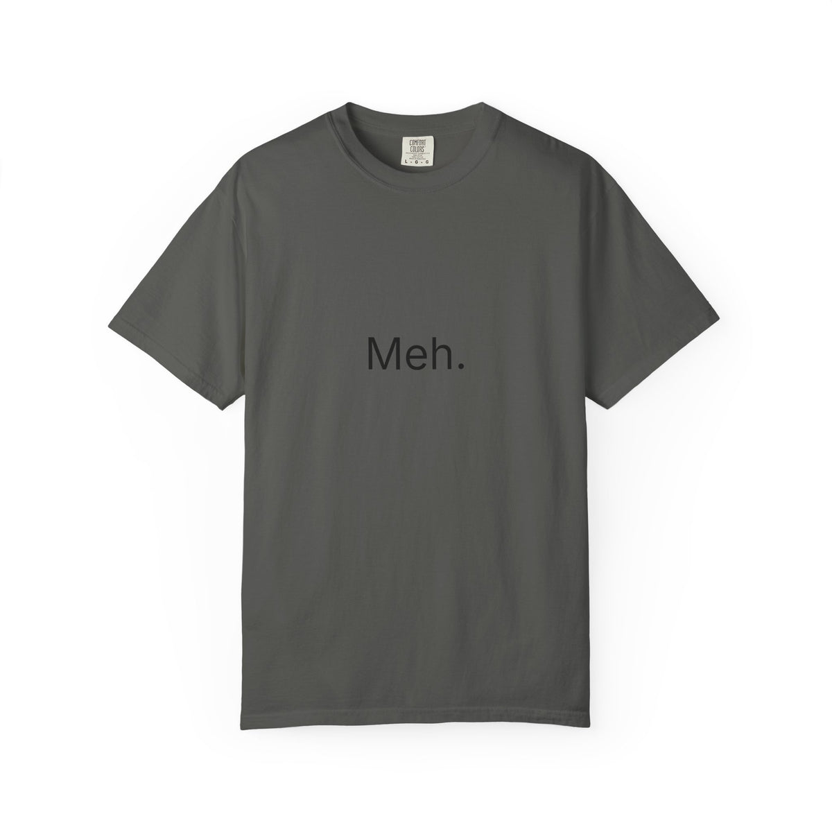 Meh. Minimalist Graphic Tee — Casual Funny Statement T-Shirt