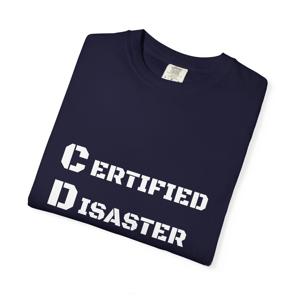 Certified Disaster Magnet T-Shirt