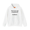 Funny Bull Joke Hoodie — "What do you call a sleeping bull? A bulldozer."
