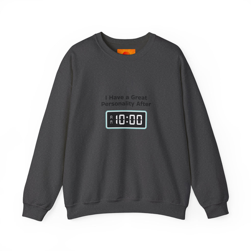 Crewneck Sweatshirt — “I Have a Great Personality After 10:00” Alarm Clock Graphic