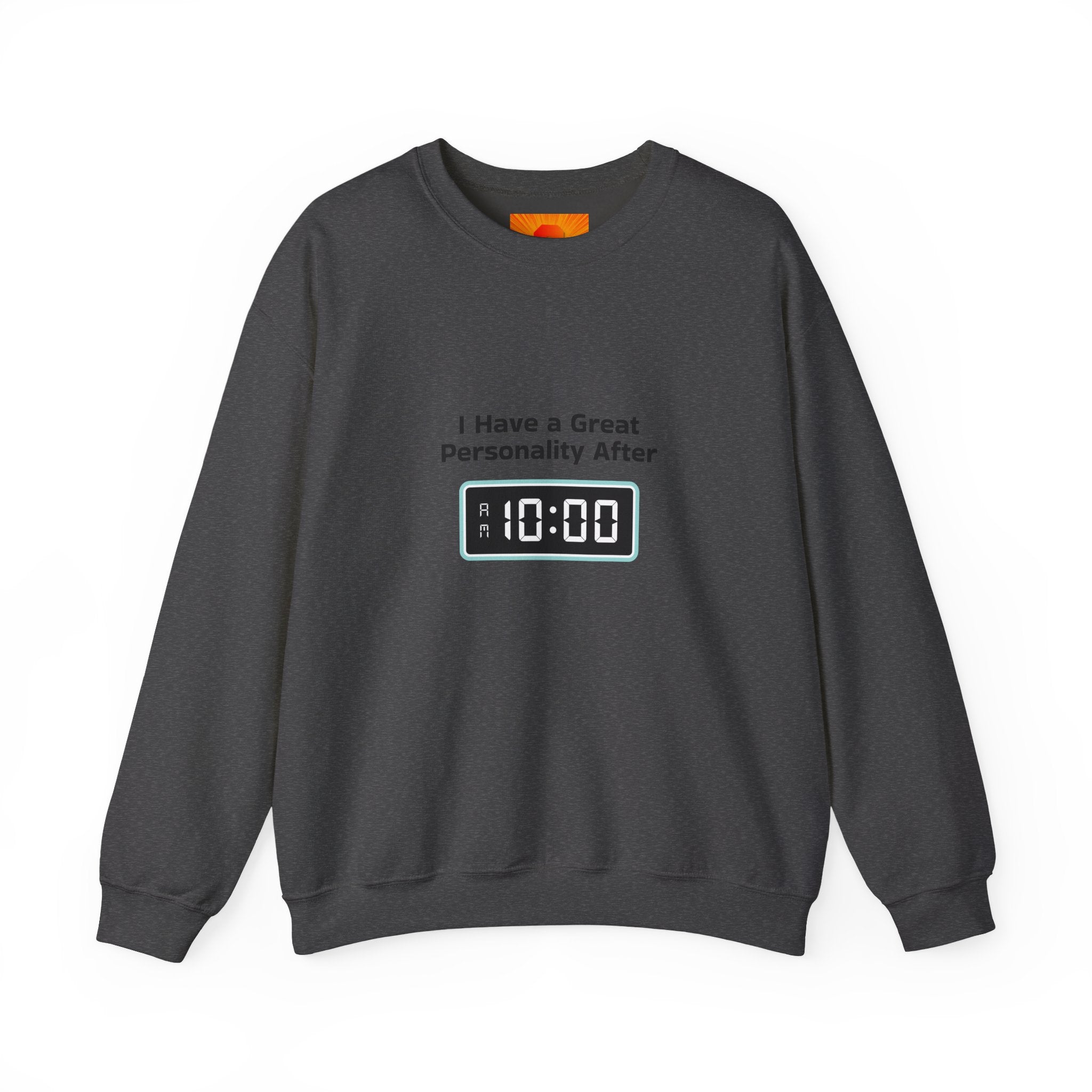 Crewneck Sweatshirt — “I Have a Great Personality After 10:00” Alarm Clock Graphic