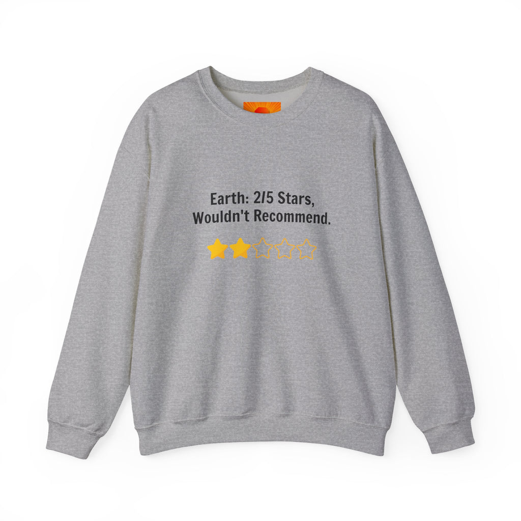 Crewneck Sweatshirt — "Earth: 2/5 Stars, Wouldn't Recommend" Funny Rating Graphic