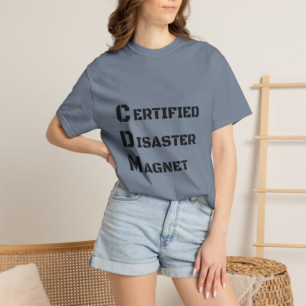 Certified Disaster Magnet T-Shirt